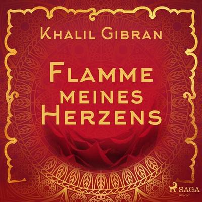 Flamme meines Herzens - Khalil Gibran, Audio, 4064066586898