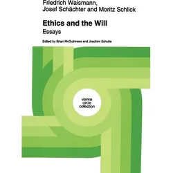 Ethics and the Will, Fachbücher von Moritz Schlick, Josef Schächter, Friedrich Waismann