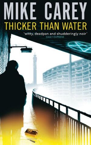 Mike Carey - Thicker Than Water: A Felix Castor Novel - Preis vom 09.10.2026 07:28:09 h