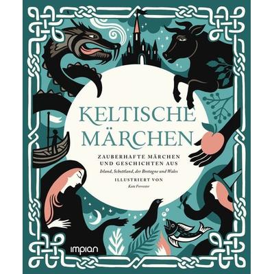 Keltische Märchen, Gebundene Ausgabe von Kate Forrester, Impian, 978-3-96269-142-4