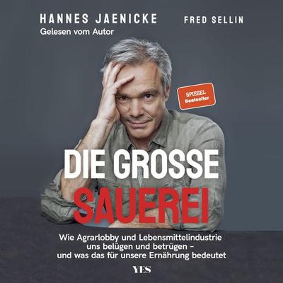Die große Sauerei - Hannes Jaenicke,Fred Sellin, Audio, 9783969052433