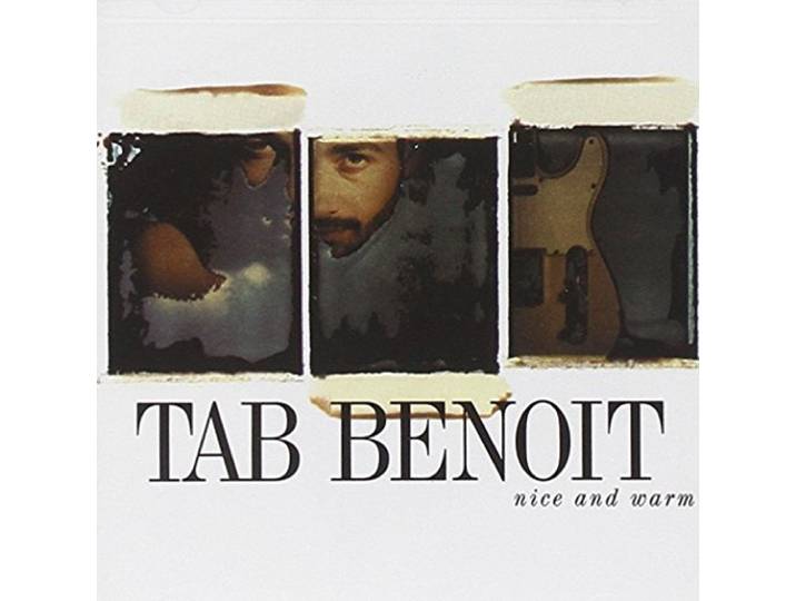 Tab Benoit - Nice & Warm