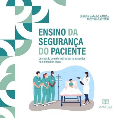 Ensino da Segurança do Paciente - Janaina Mara de Almeida Agostinho Antônio, Audio, 9786525284668