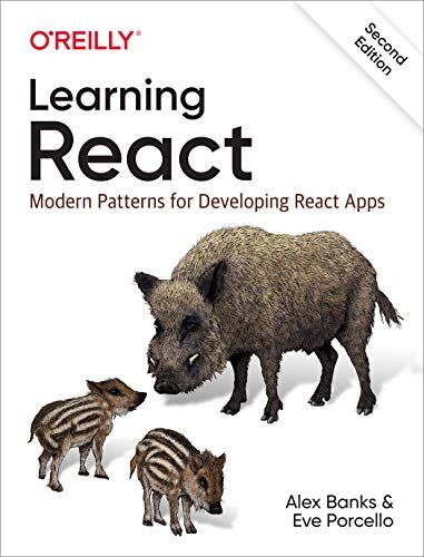 Eve Porcello - Learning React: Modern Patterns for Developing React Apps - Preis vom 11.10.2026 03:10:56 h