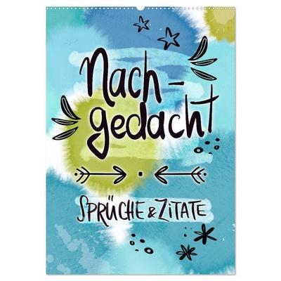 Nachgedacht-Sprüche und Zitate (Wandkalender 2026 DIN A2 hoch), CALVENDO Monatskalender