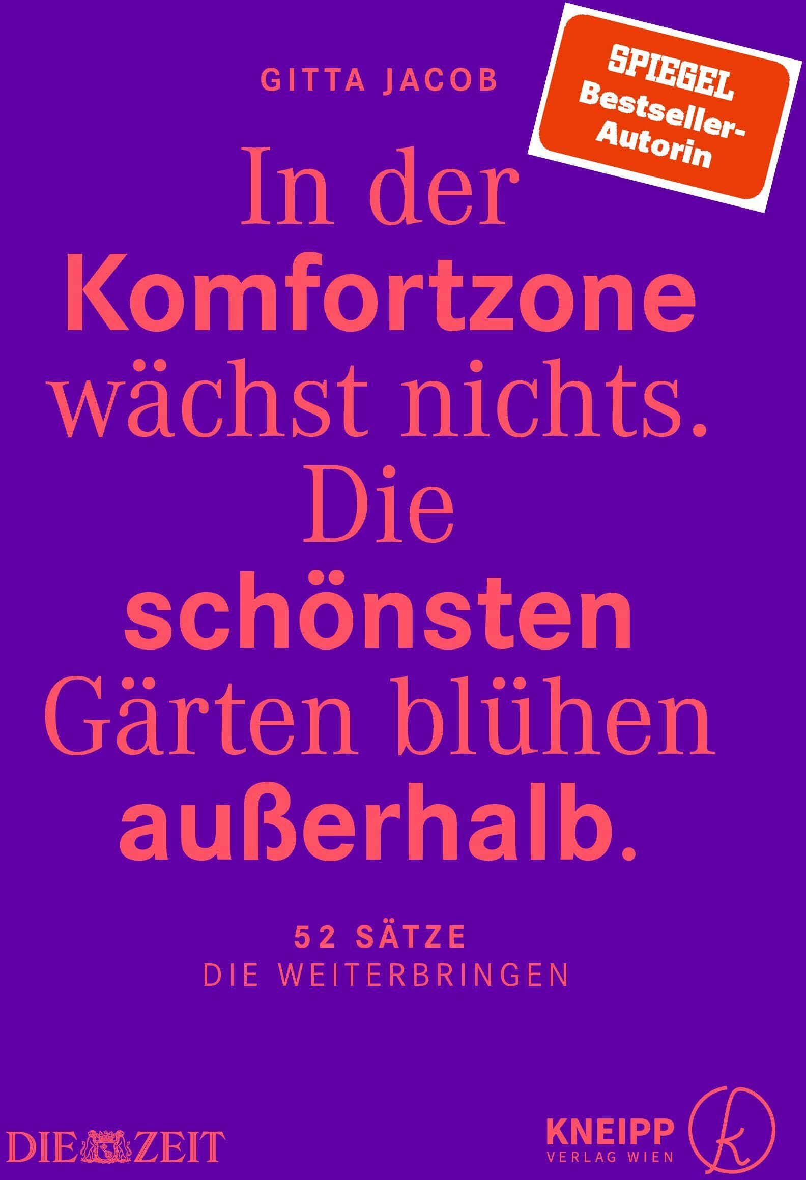 Gitta Jacob - In der Komfortzone wächst nichts. Die schönsten Gärten blühen außerhalb.: 52 Sätze, die weiterbringen - Preis vom 09.10.2026 07:28:09 h