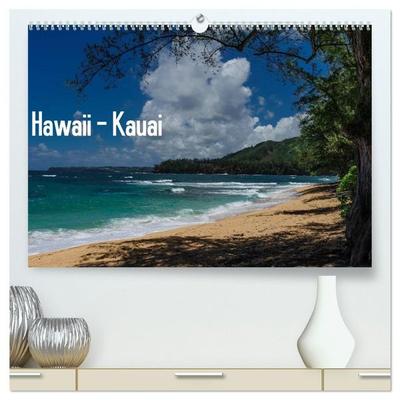 Hawaii - Kauai (hochwertiger Premium Wandkalender 2027 DIN A2 quer), Kunstdruck in Hochglanz
