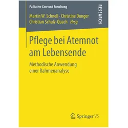 Pflege bei Atemnot am Lebensende, Fachbücher von Martin W. Schnell, Christine Dunger, Christian Schulz-Quach
