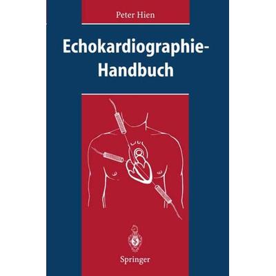 Echokardiographie-Handbuch, Taschenbuch von Peter Hien, Springer Berlin, 978-3-540-60090-9