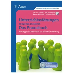 Unterrichtsstörungen souverän meistern. Das Praxisbuch, Schulbücher von Jost Schneider, Cathrin Rattay, Rainer Wensing, Oliver Wilkes