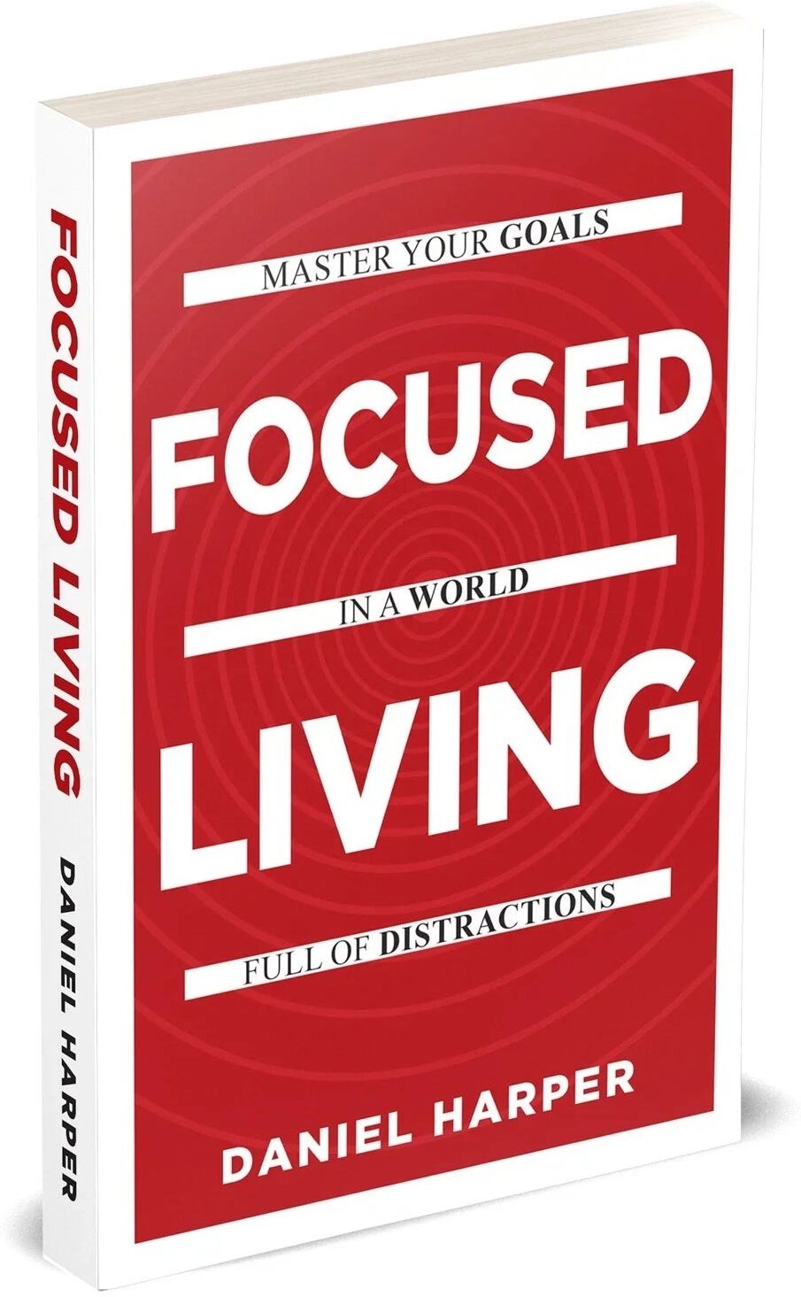 Rupa Publications Focused Living: Master Your Goals In A World Full of Distractions by Daniel Harper - Self-Help Paperback - Cut Distractions & Take Back Your Time