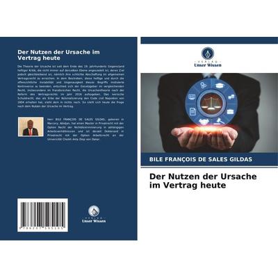 Der Nutzen der Ursache im Vertrag heute, Taschenbuch von Bile François De Sales Gildas, Verlag Unser Wissen, 978-620-7-59510-5