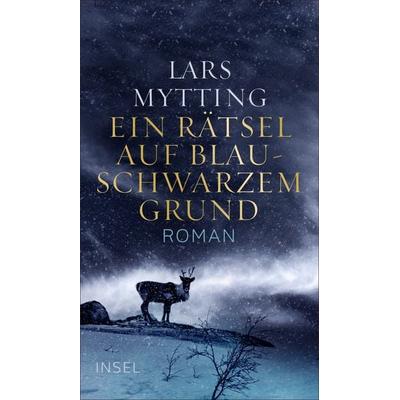 Ein Rätsel auf blauschwarzem Grund - Roman (Schwesterglocken-Trilogie 2), Gebundene Ausgabe von Lars Mytting, Insel Verlag, 978-3-458-17939-9