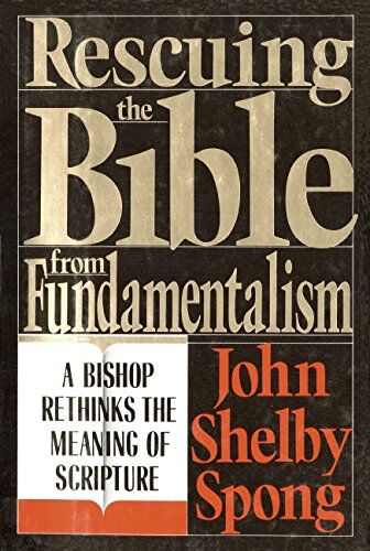 Spong, John Shelby - Rescuing the Bible from Fundamentalism: A Bishop Rethinks the Meaning of Scripture - Preis vom 09.10.2026 07:28:09 h