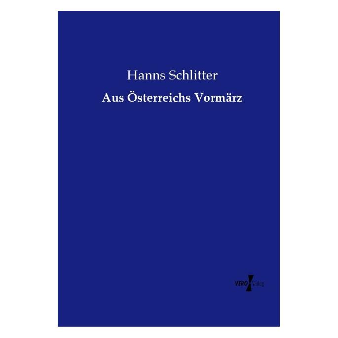 Bod Aus Österreichs Vormärz (Deutsch, Softcover, Hanns Schlitter) (69109068)