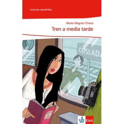 Tren a media tarde, Geheftet von Maria Wagner Civera, Klett Schulbuchverlag, 978-3-12-535922-2