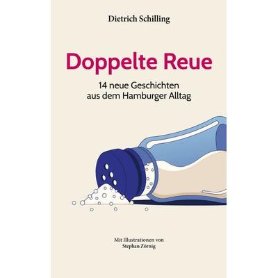 Doppelte Reue, Taschenbuch von Dietrich Schilling, BoD – Books on Demand, 978-3-696-70891-7