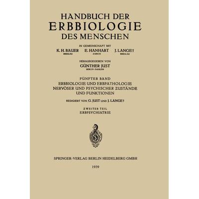 Erbbiologie und Erbpathologie Nervöser und Psychischer Ƶustände und Funktionen, Taschenbuch von G. Just,H. Boeters,C. Brugger,K. Conrad,W. Fischel,