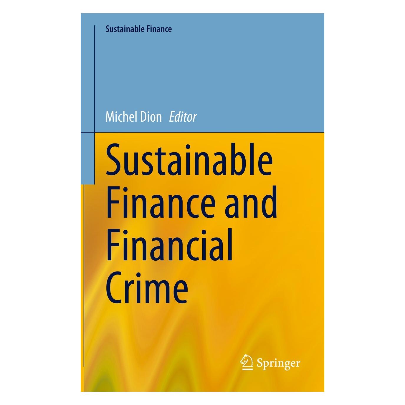 Springer Sustainable Finance and Financial Crime (Englisch, Hardcover, Michel Dion) (9783031287510)