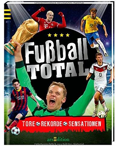 Fußball total: Tore, Rekorde, Sensationen - Preis vom 09.10.2026 07:28:09 h