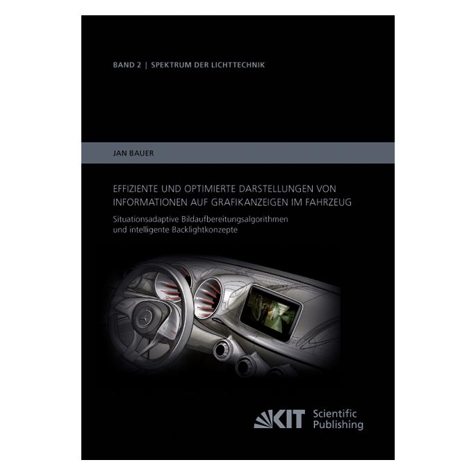 KIT Scientific Publishing Effiziente und optimierte Darstellungen von Informationen auf Grafikanzeigen im Fahrzeug: Situations (Deutsch, Softcover, Jan Bauer) (55519098)