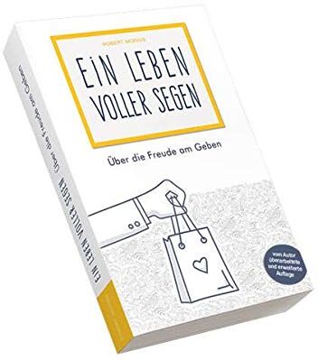 Robert Morris - Ein Leben voller Segen: Über die Freude am Geben - Preis vom 12.10.2026 11:37:12 h
