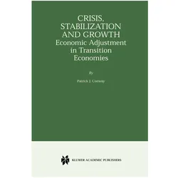 Crisis, Stabilization and Growth, Fachbücher von Patrick J. Conway