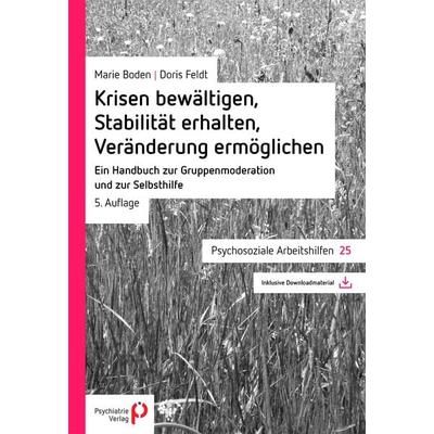 Krisen bewältigen, Stabilität erhalten, Veränderung ermöglichen, Set von Marie Boden,Doris Feldt, Psychiatrie Verlag, 978-3-88414-539-5