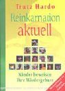 Trutz Hardo - Reinkarnation Aktuell. Kinder beweisen ihre Wiedergeburt - Preis vom 09.10.2026 07:28:09 h