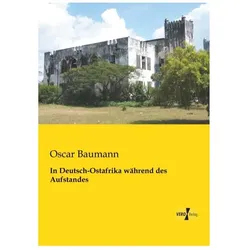 In Deutsch-Ostafrika während des Aufstandes, Ratgeber von Oscar Baumann