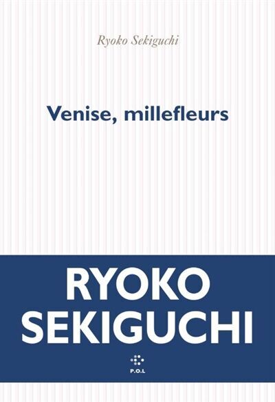 Ryoko Sekiguchi - Venise, millefleurs - Preis vom 11.10.2026 03:10:56 h