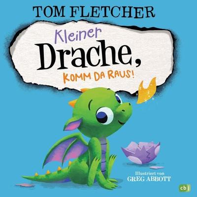 Kleiner Drache, komm da raus!, Gebundene Ausgabe von Tom Fletcher, CBJ, 978-3-570-17646-7