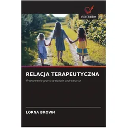 Relacja Terapeutyczna, Ratgeber von Lorna Brown