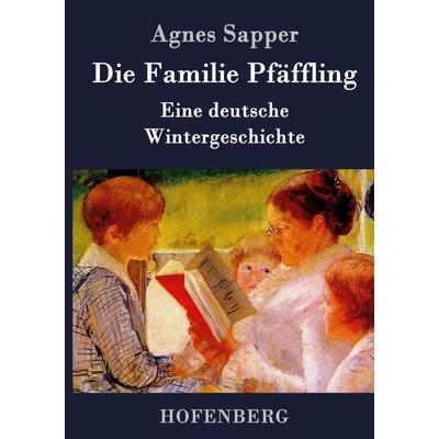 Die Familie Pfäffling, Gebundene Ausgabe von Agnes Sapper, Hofenberg, 978-3-86199-796-2