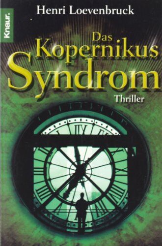 Henri Loevenbruck - Das Kopernikus-Syndrom: Thriller - Preis vom 09.10.2026 07:28:09 h