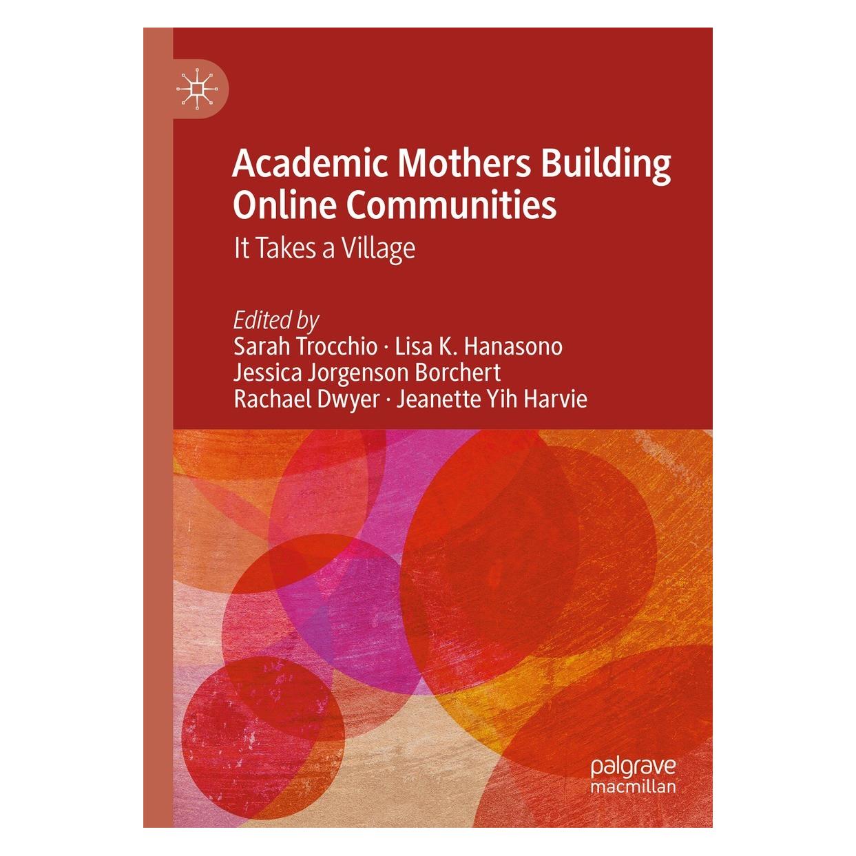 Springer Academic Mothers Building Online Communities (Englisch, Hardcover, Jeanette Yih Harvie, Jessica Jorgenson Borchert, Lisa K. Hanasono, Rachael Dwyer, Sarah Trocchio) (9783031266645)
