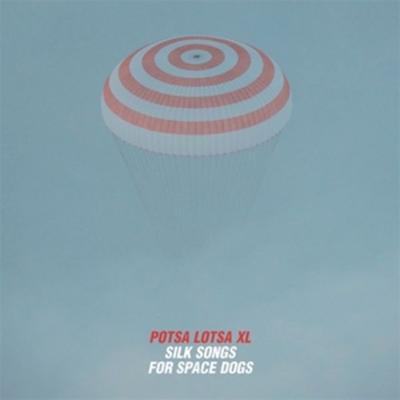 Silk Songs For Space Dogs - Silke Eberhard,Potsa Lotsa XL, CD