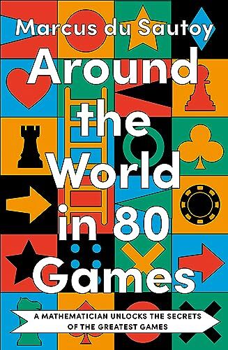 Marcus Du Sautoy - Around the World in 80 Games: A mathematician unlocks the secrets of the greatest games - Preis vom 30.09.2026 09:01:18 h