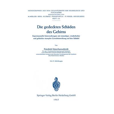 Die gedeckten Schäden des Gehirns, Taschenbuch von F. Unterharnscheidt, Springer Berlin, 978-3-540-03031-7