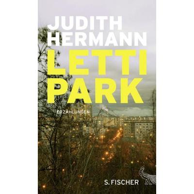 Lettipark, Gebundene Ausgabe von Judith Hermann, S. Fischer Verlag