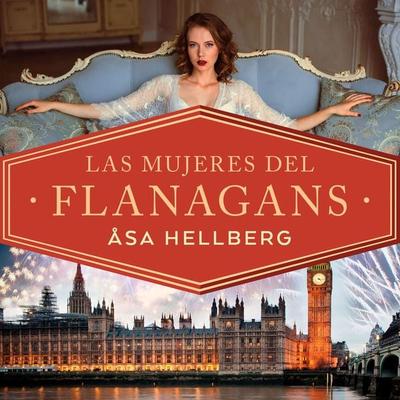 Las mujeres del Flanagans - Åsa Hellberg, Audio, 9789180622394