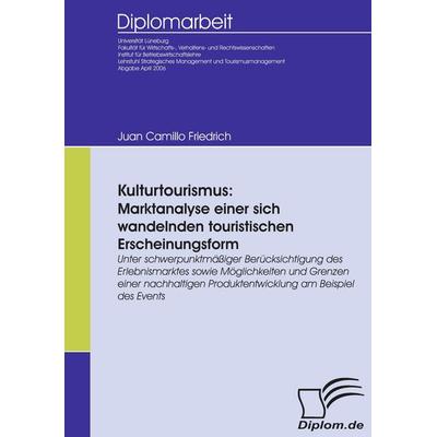 Kulturtourismus, Taschenbuch von Juan Camillo Friedrich, Diplomica Verlag GmbH, 978-3-8366-5109-7