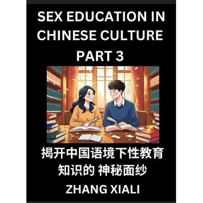 Chinese Sex Essays and Stories (Part 3) - Discover Romance and Intimacy in Chinese Style, Self-learn Mandarin Language and Culture, Improve