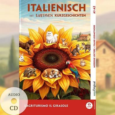 L’Agriturismo „Il Girasole“ - Italienisch lernen mit lustigen Kurzgeschichten A1-A2 (+ Audio-CD), Set von Giorgia Testa, EasyOriginal Verlag,