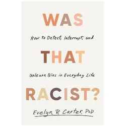Was That Racist?, Ratgeber von Evelyn R Carter