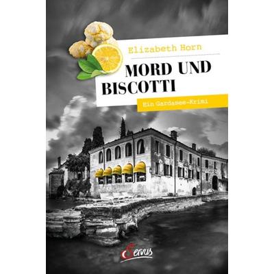 Mord und Biscotti, Taschenbuch von Elizabeth Horn, Servus, 978-3-7104-0327-9