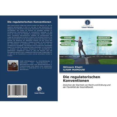 Die regulatorischen Konventionen, Taschenbuch von Ibtissam Khairi,Ilham Mamouni, Verlag Unser Wissen, 978-620-3-94869-1