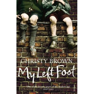 My Left Foot, Taschenbuch von Christy Brown, Vermilion, 978-0-7493-9177-5