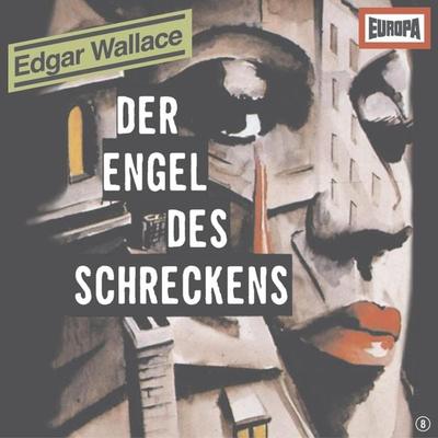 Folge 08: Der Engel des Schreckens - Edgar Wallace, Audio, 4064066618469
