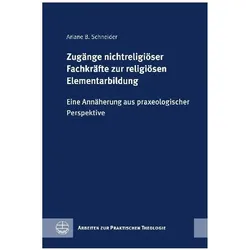 Zugänge nichtreligiöser Fachkräfte zur religiösen Elementarbildung, Fachbücher von Ariane B. Schneider